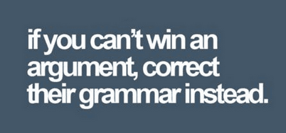 if-you-cant-win-an-argument-on-the-Internet-correct-their-grammar-instead